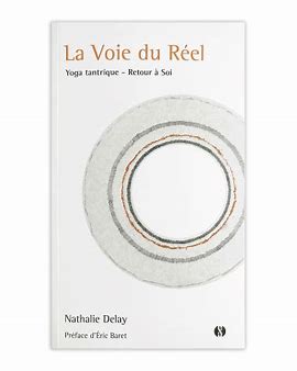 La voie du réel-Yoga tantrique- retour a soi