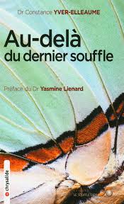 Au-delà du dernier souffle - Préface du Dr Yasmine Lienard - Dr Constance Yver-Elleaume