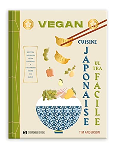 Cuisine Japonaise Ultra Facile Vegan - Tim Anderson