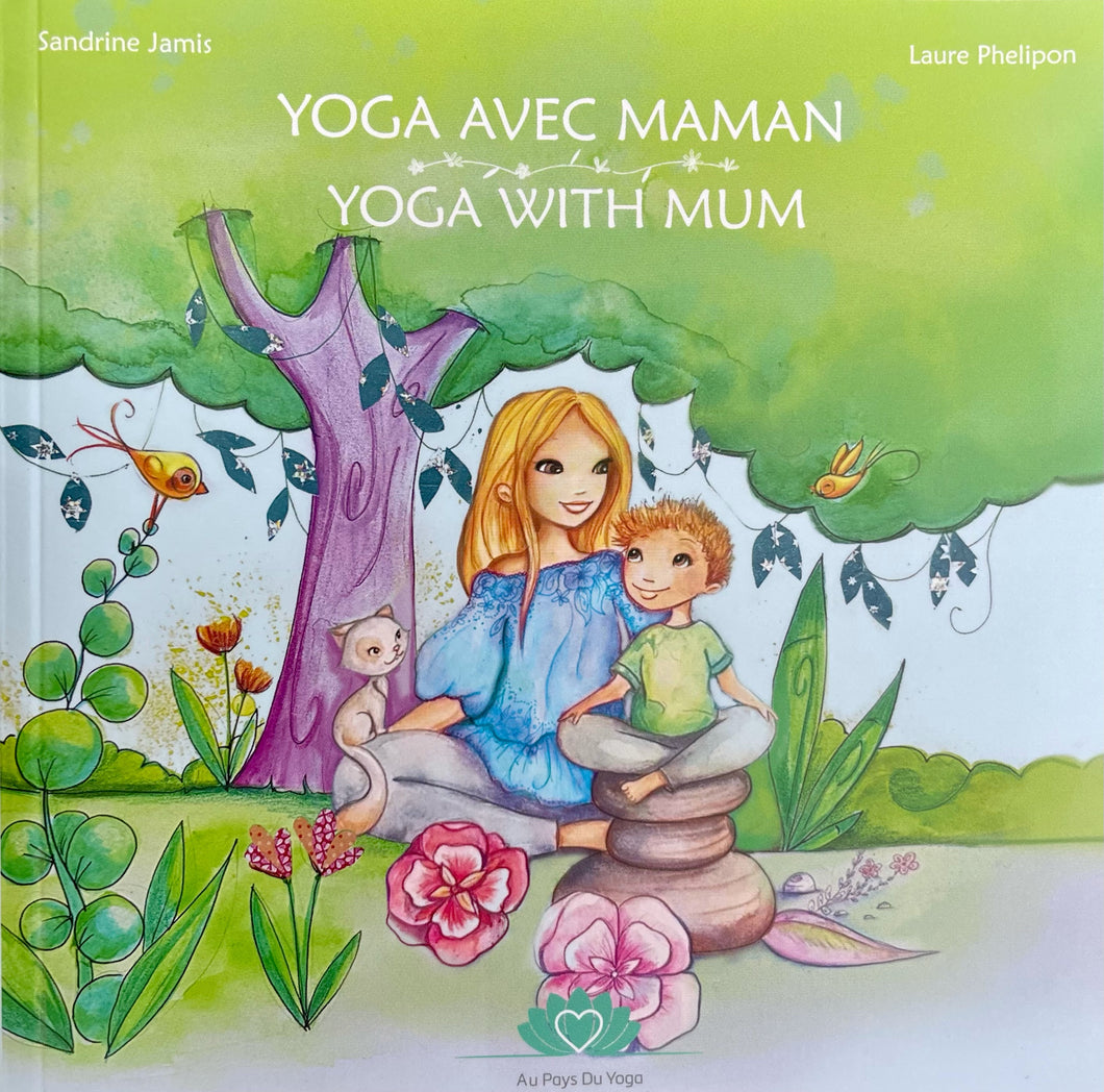 Yoga avec maman - Yoga with mum - Sandrine Jamis / Laure Phelipon