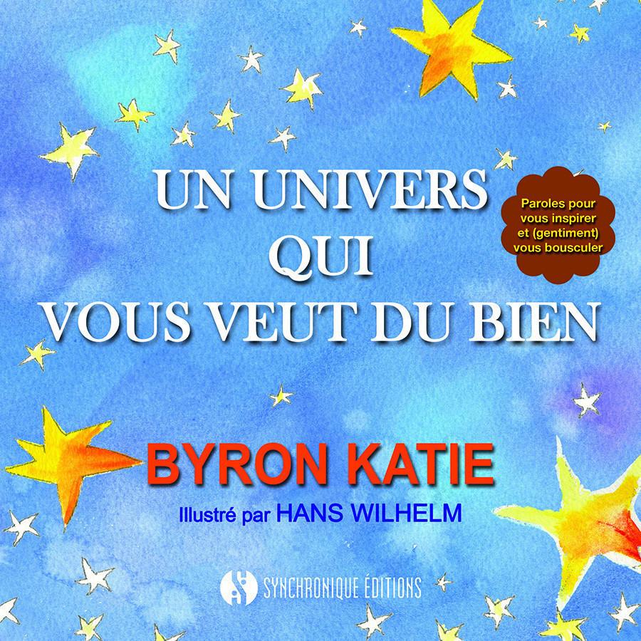 Un Univers qui vous veut du bien, Byron Katie